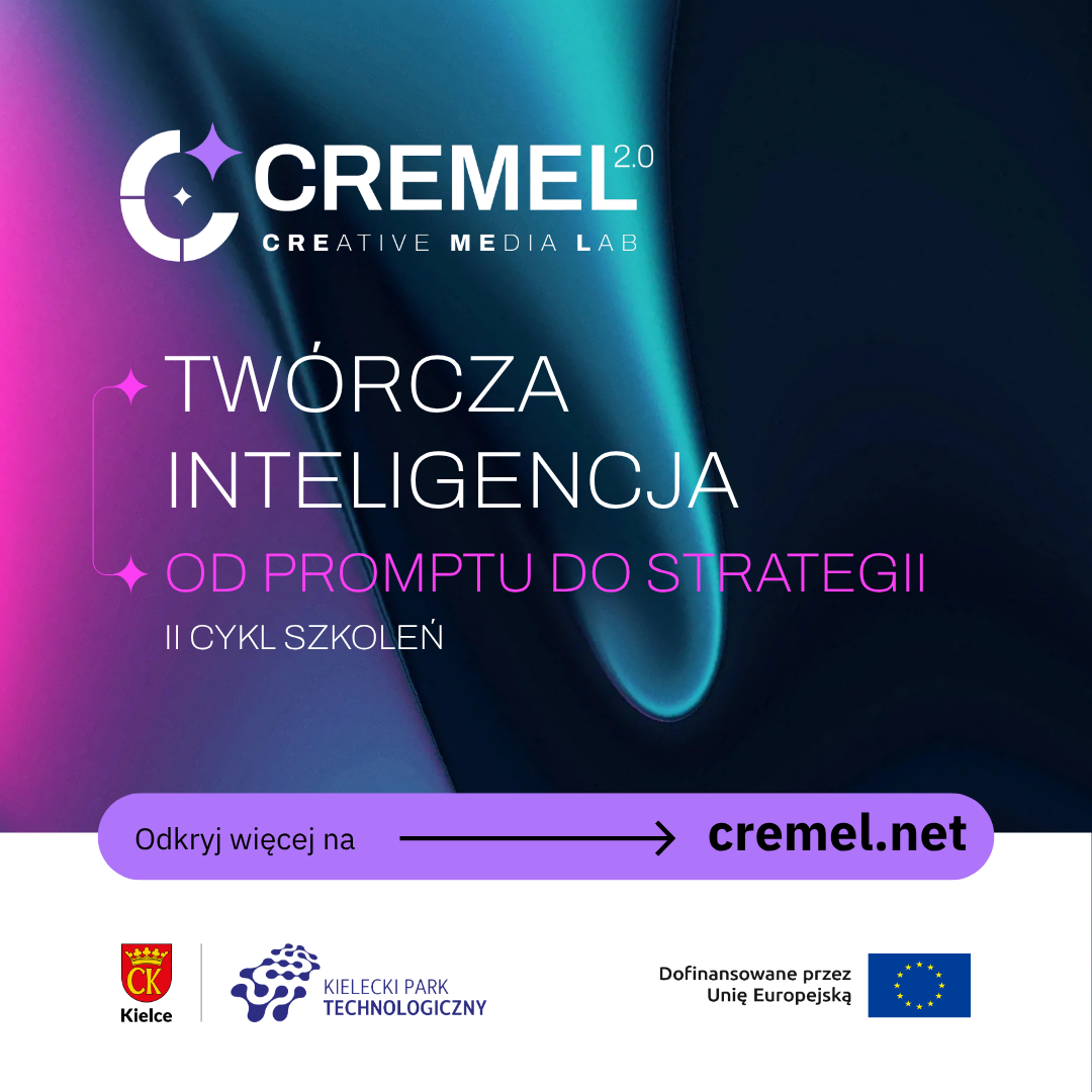 II edycja szkoleń „Twórcza inteligencja: od promptu do strategii” - od września kolejna szansa na udział w projekcie CREMEL 2.0